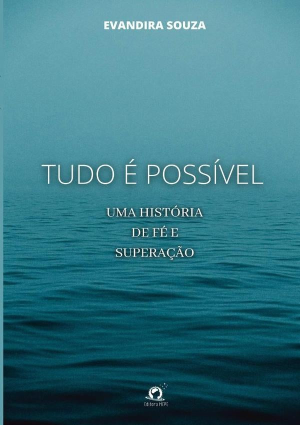 Tudo É Possível | Evandira Souza Da Silva
