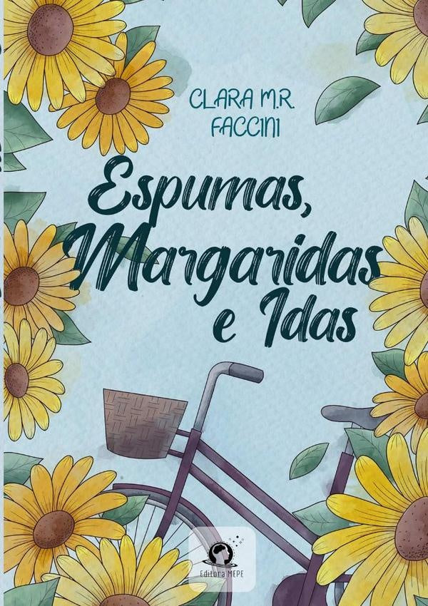 Espumas, Margaridas E Idas | Clara M. R. Faccini