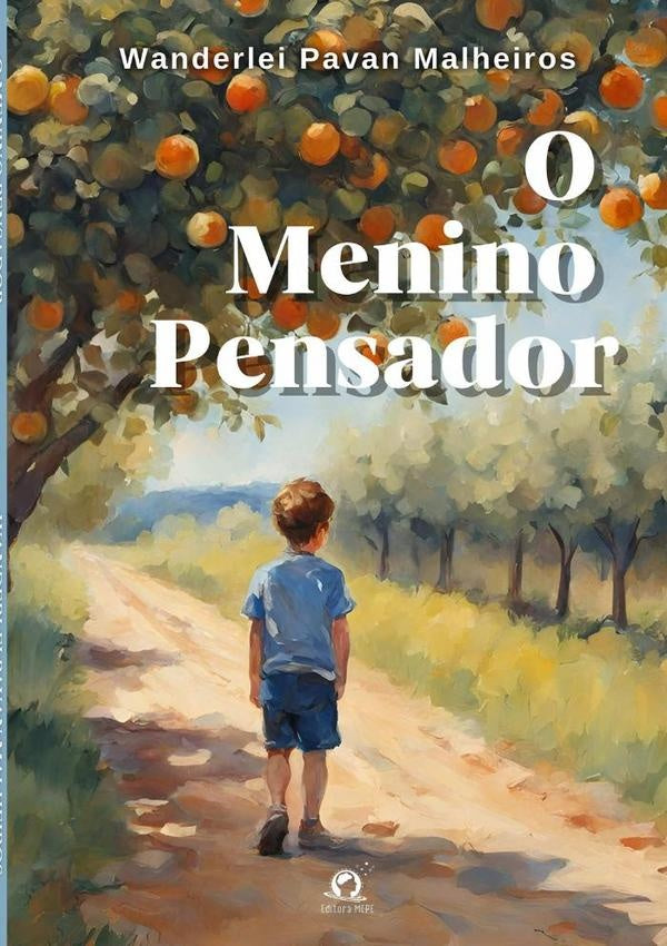 O Menino Pensador | Wanderlei Pavan Malheiros