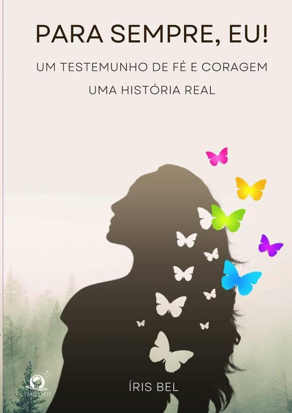 Para Sempre, Eu! | Íris Bel