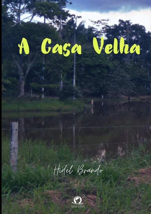 A Casa Velha | Hidelbrando Ijuma Tapudima