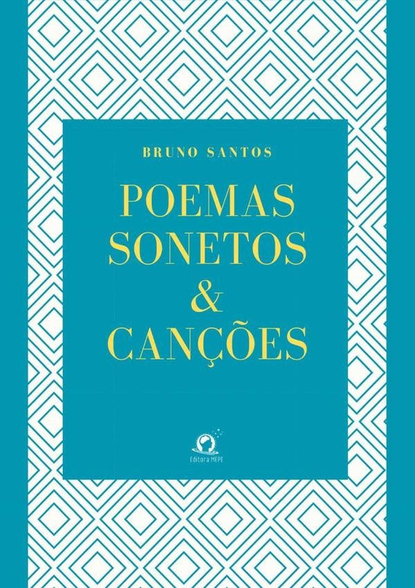 Poemas Sonetos & Canções | Bruno Santos