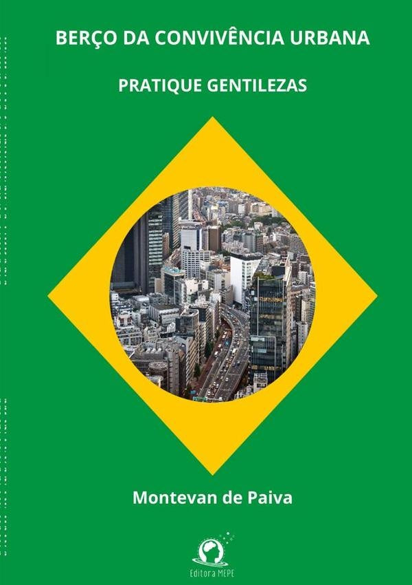 Berço Da Convivência Urbana | Montevan De Paiva