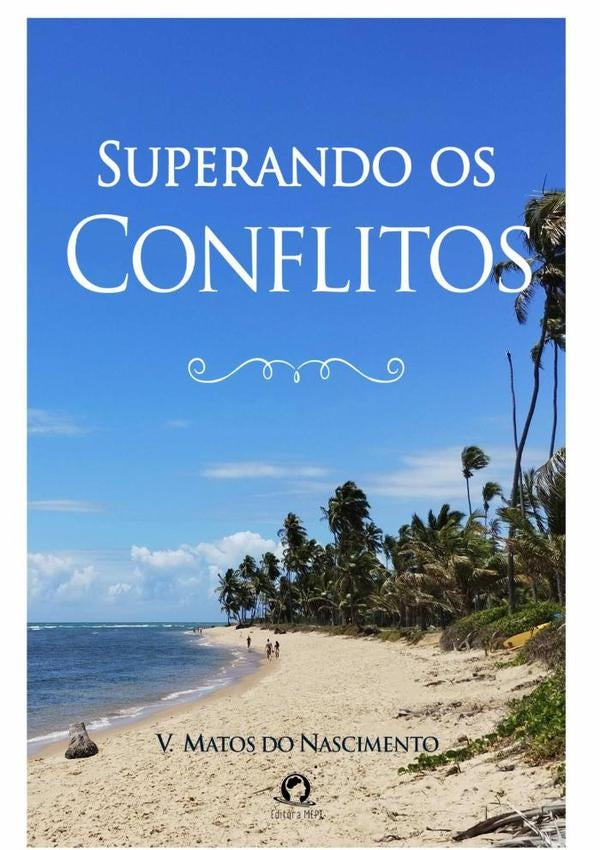 Superando Os Conflitos | V. Matos Do Nascimento