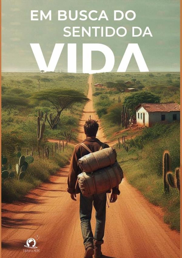 Em Busca Do Sentido Da Vida | Valdenilson Matos Do Nascimento