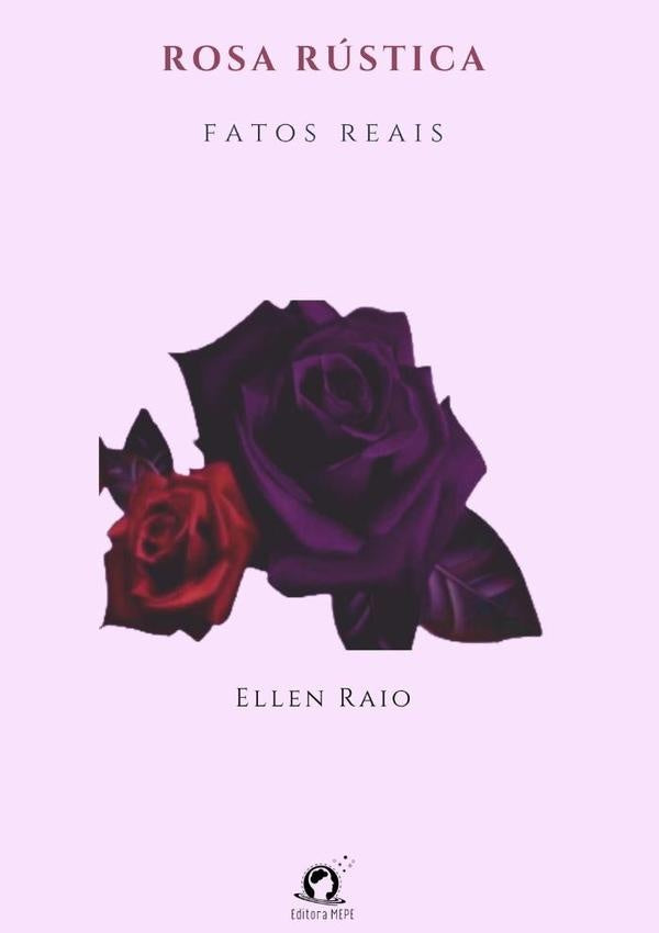 Rosa Rústica | Ellen Raio
