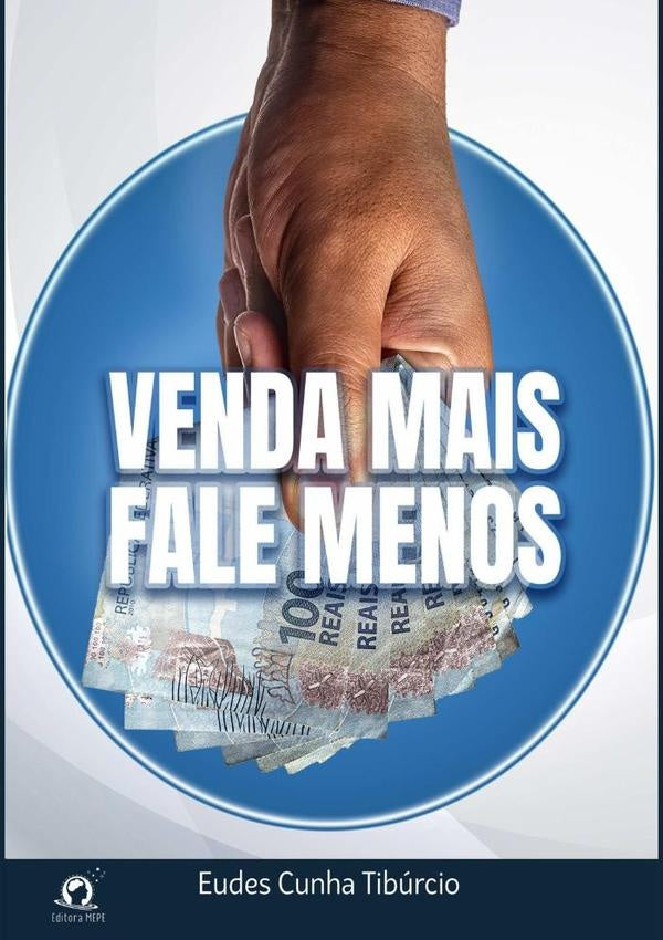 Venda Mais Fale Menos | Eudes Cunha Tibúrcio