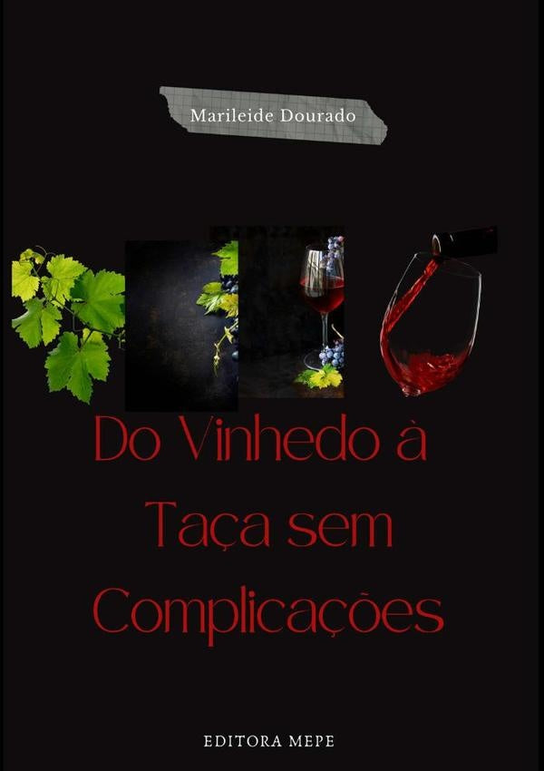 Do Vinhedo À Taça Sem Complicações | Marileide Dourado