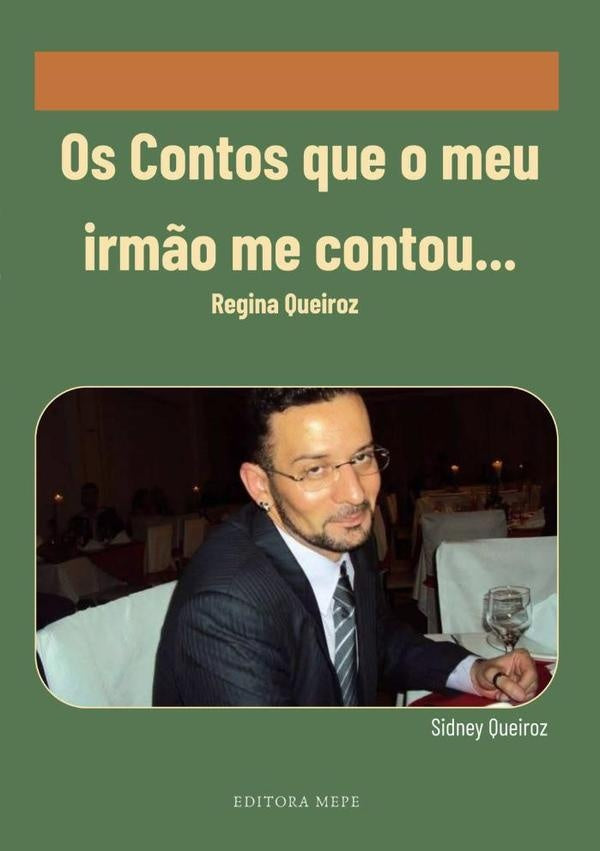 Os Contos Que O Meu Irmão Me Contou... | Regina Queiroz