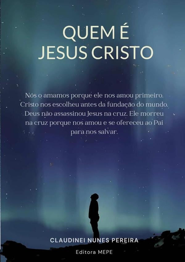 Quem É Jesus Cristo | Claudinei Nunes Pereira