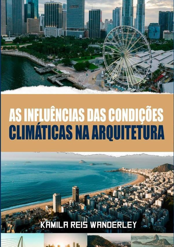As Influências Das Condições Climáticas Na Arquitetura | Kamila Reis Wanderley