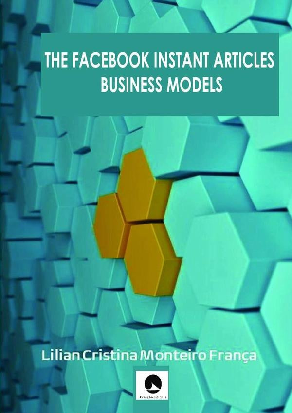 The Facebook Instant Articles Business Model | Lilian Cristina Monteiro França