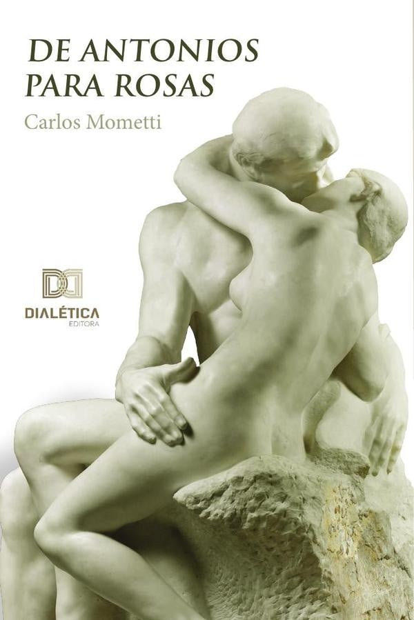 De antonios para rosas | Carlos Mometti