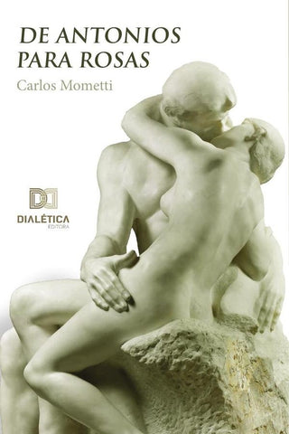 De antonios para rosas | Carlos Mometti