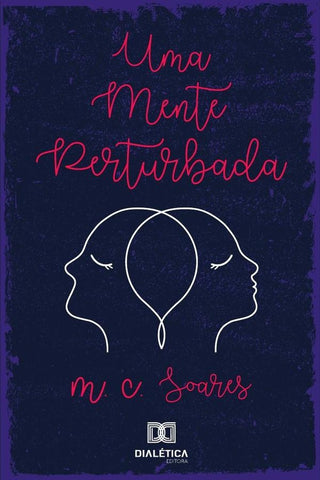 Uma mente perturbada | M. C. Soares