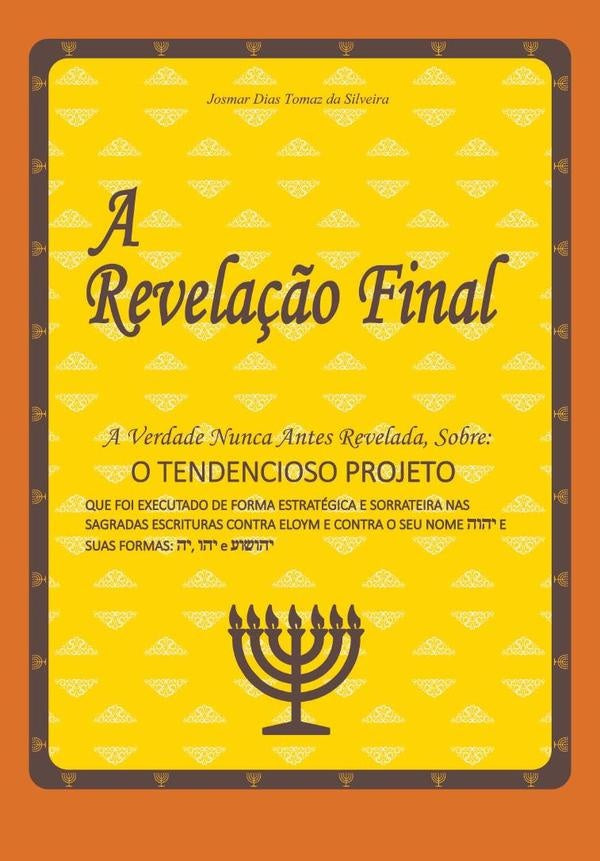 A Revelação Final | Josmar Dias Tomaz Da Silveira