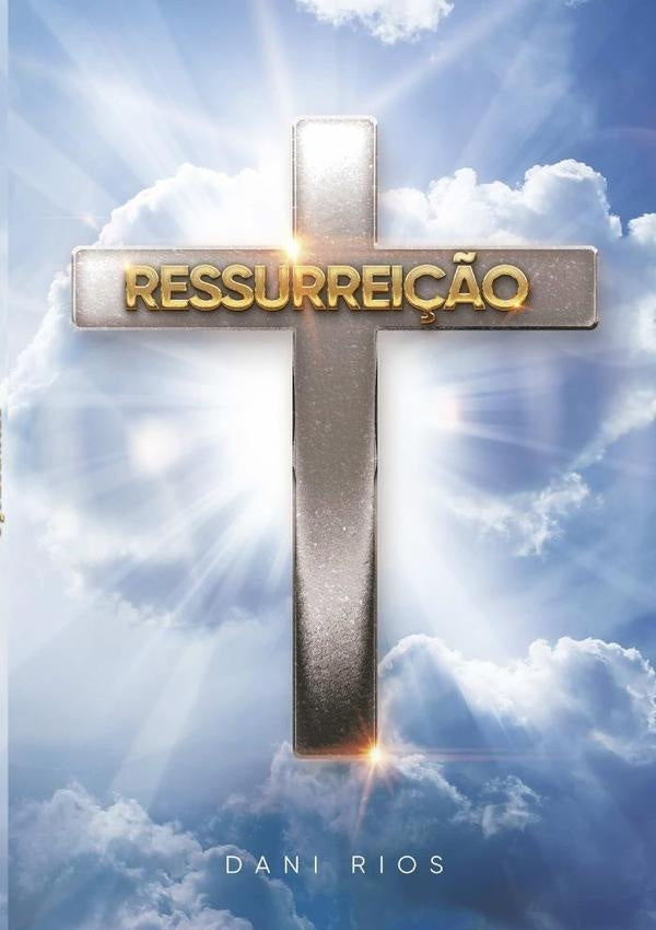 Ressurreição | Dani Rios