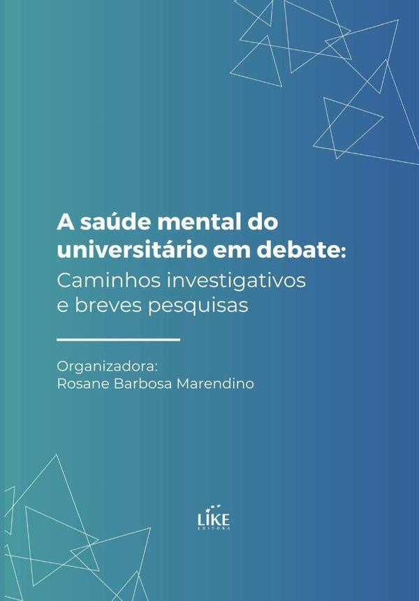 A Saúde Mental Do Universitário Em Debate | Autores Diversos
