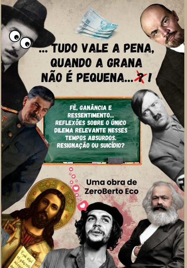 tudo Vale A Pena, Quando A Grana Não É Pequena?! | Zeroberto Eco