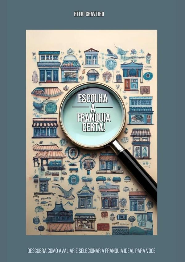 Escolha A Franquia Certa | Hélio Craveiro