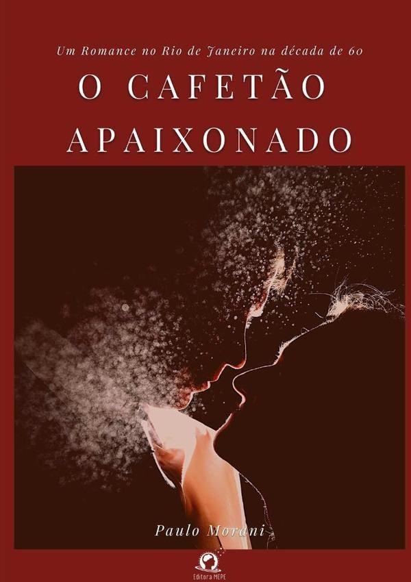 O Cafetão Apaixonado | Paulo Morani