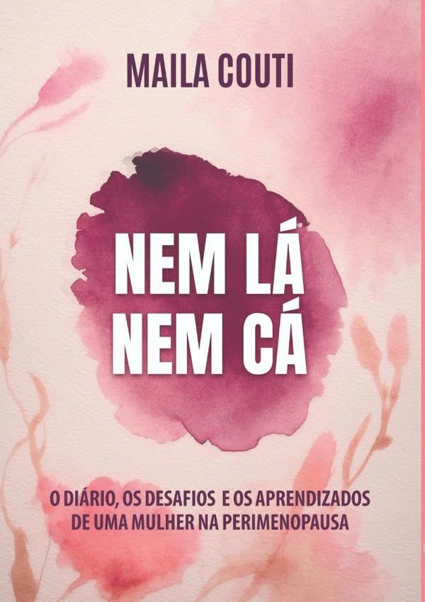 Nem Lá, Nem Cá | Maila Couti