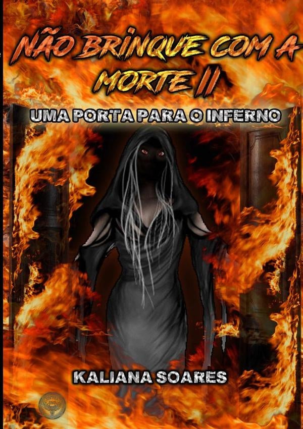 Não Brinque Com A Morte 2 | Kaliana Soares