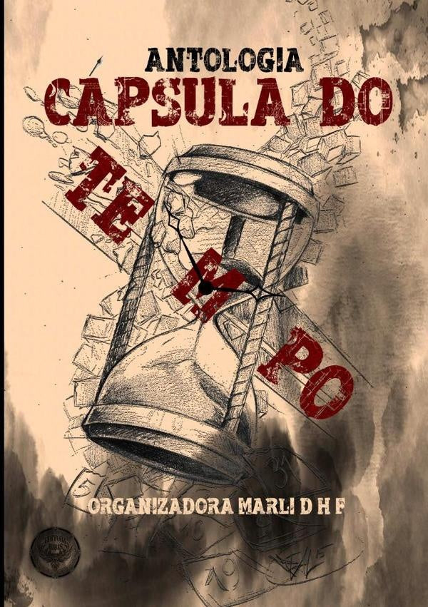 Antologia Cápsula Do Tempo | Marli D.h.f.