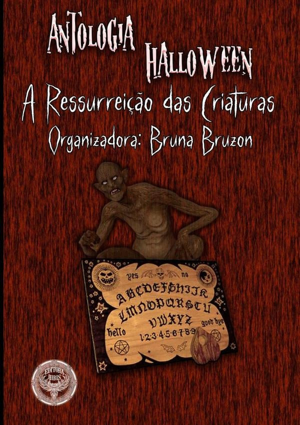 Antologia Halloween A Ressureição Das Criaturas | Editora Hibis