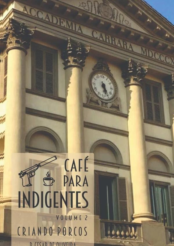 Café Para Indigentes - Volume 2 | P. Cesar De Oliveira