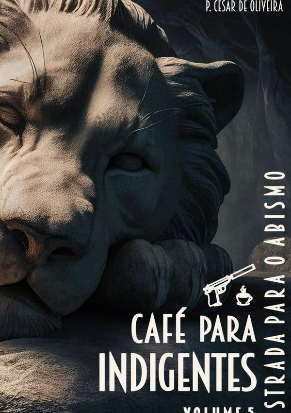 Café Para Indigentes - Volume 5 | P. Cesar De Oliveira