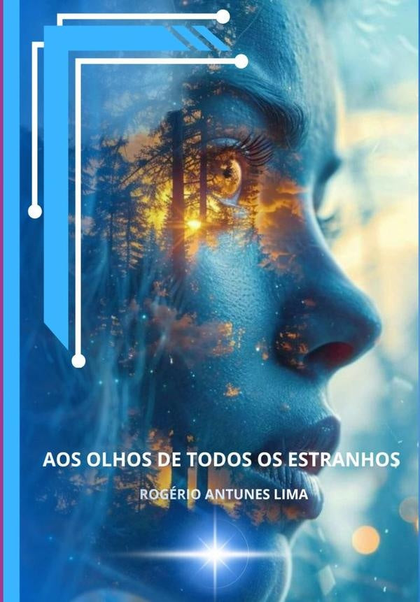 Aos Olhos De Todos Os Estranhos | Rogerio Antunes Lima