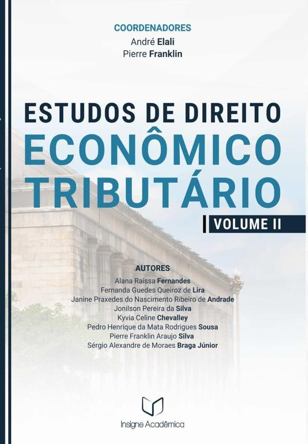 Estudos De Direito Econômico-tributário (volume Ii) | Elali, Elali E Pierre Silva