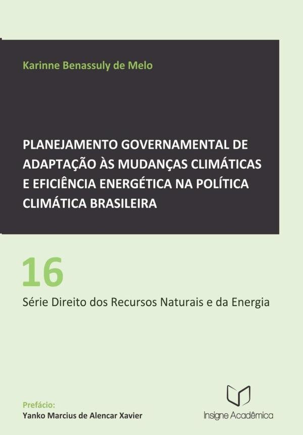 Planejamento Governamental De Adaptação Às Mudanças Climáticas E Eficiência Energética Na Política C | Karinne Benassuly De Melo