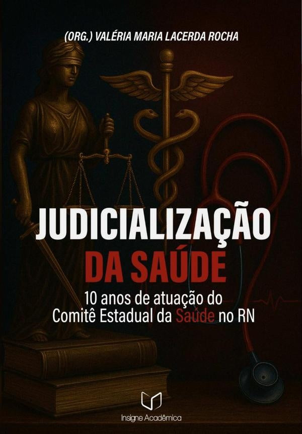 Judicialização Da Saúde | Valéria Maria Lacerda Rocha