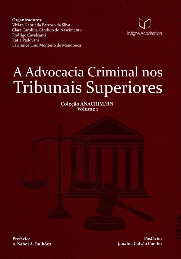 A Advocacia Criminal Nos Tribunais Superiores | Cavalcanti, Barroso Da Silva y otros