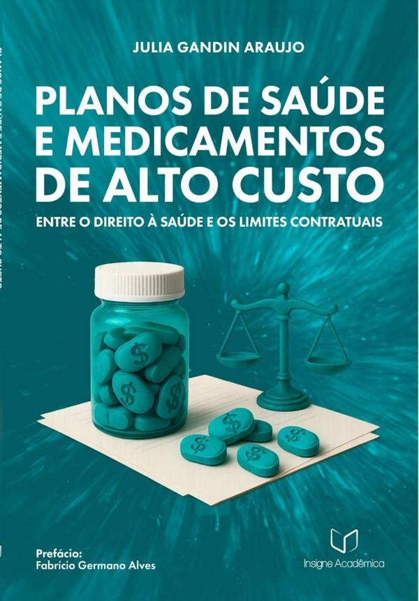 Planos De Saúde E Medicamentos De Alto Custo | Julia Gandin Araujo