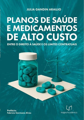 Planos De Saúde E Medicamentos De Alto Custo | Julia Gandin Araujo