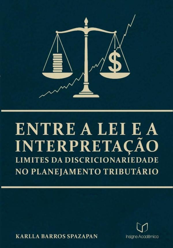 Entre A Lei E A Interpretação | Karlla Barros Spazapan