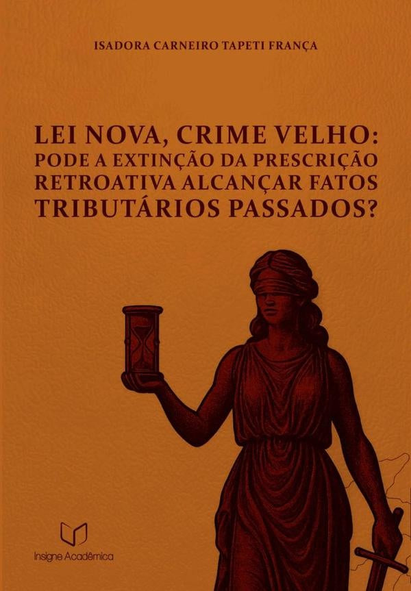 Lei Nova, Crime Velho | Isadora Carneiro Tapeti França