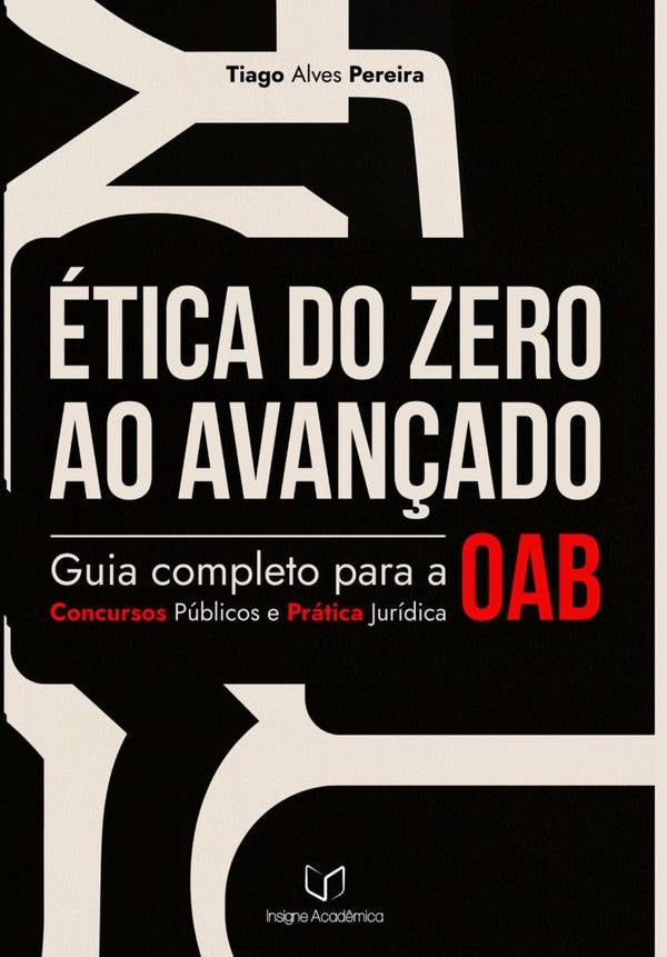 Ética Do Zero Ao Avançado | Tiago Alves Pereira