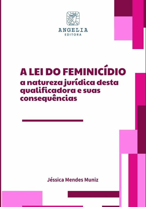 A Lei Do Feminicídio | Jéssica Mendes Muniz