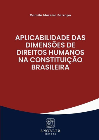 Aplicabilidade Das Dimensões De Direitos Humanos Na Constituição Brasileira | Camila Moreira Farrapo