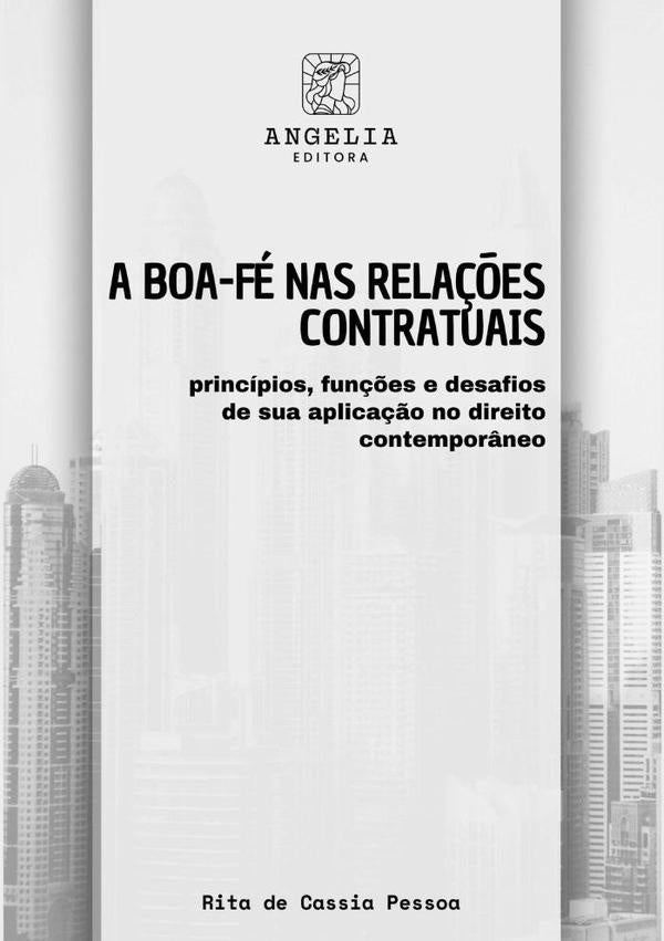 A Boa-fé Nas Relações Contratuais: | Rita De Cassia Pessoa