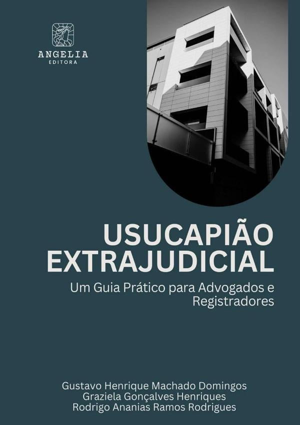 Usucapião Extrajudicial: | Gustavo Graziela Gonçalves Henriques E Rodrigo...