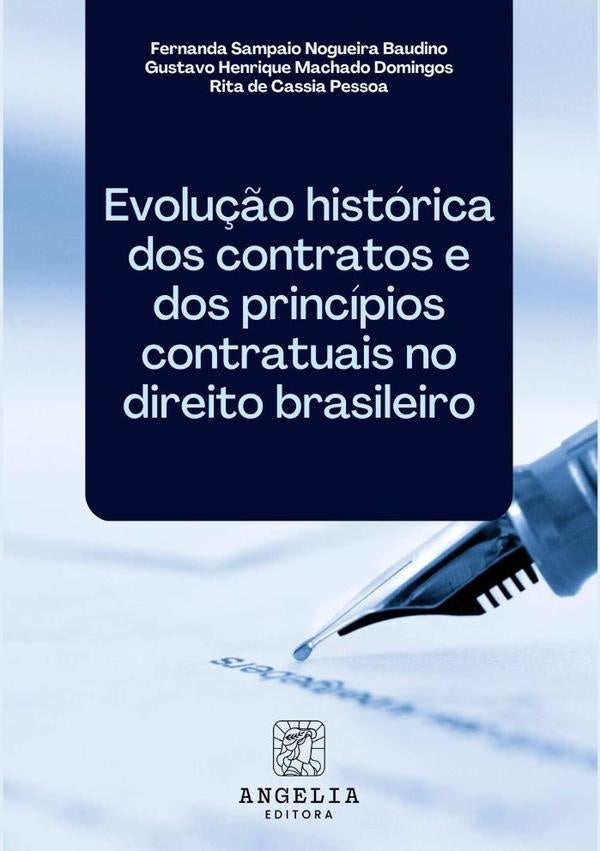 Evolução Histórica Dos Contratos E Dos Princípios Contratuais No Direito Brasileiro | Gustavo Henrique Machado Domingos E Rita De Ca...