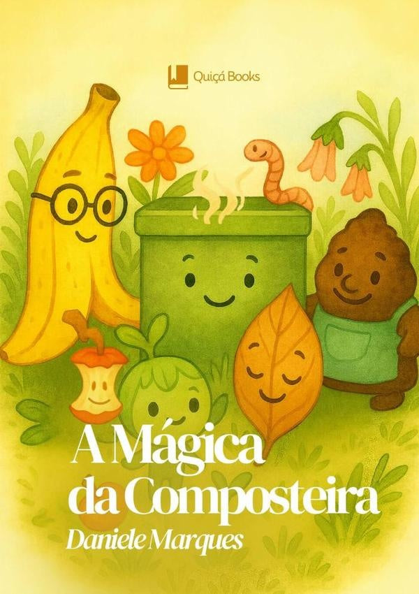 A Mágica Da Composteira | Daniele Marques