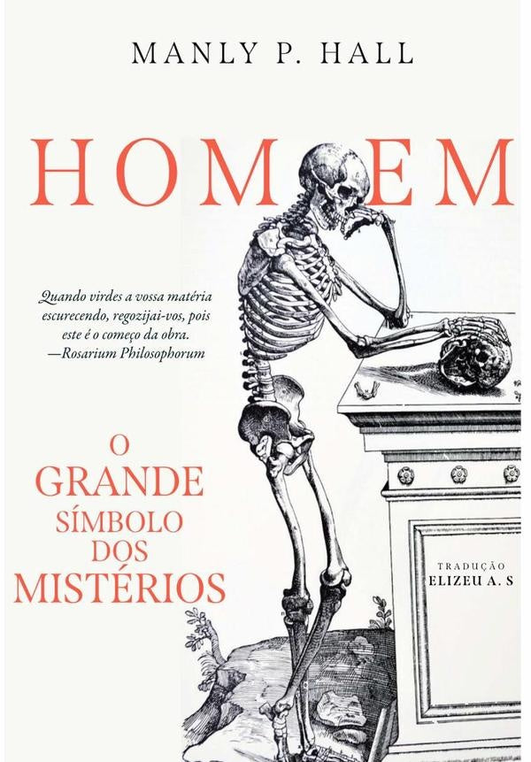 O Homem: O Grande Símbolo Dos Mistérios | Antônio De Souza, Manly Palmer Hall