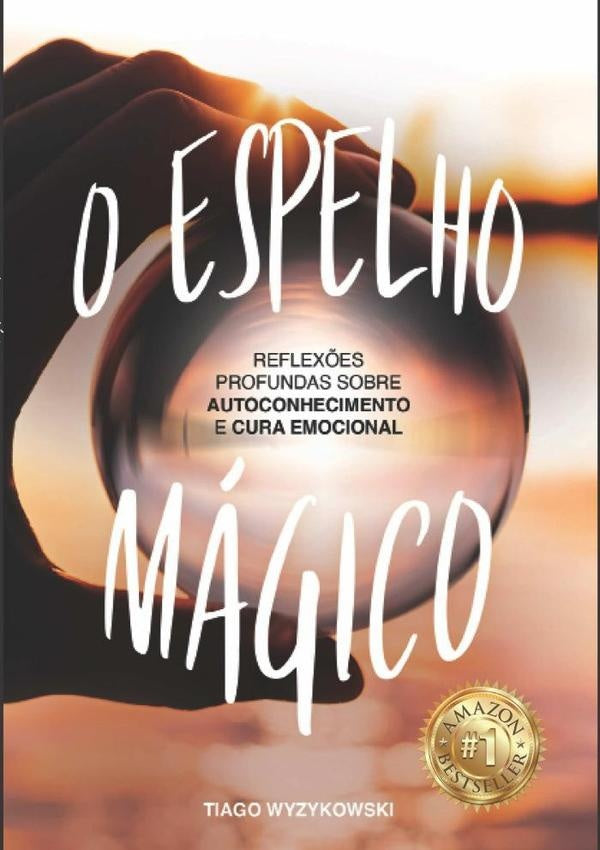 O Espelho Mágico | Tiago Wyzykowski
