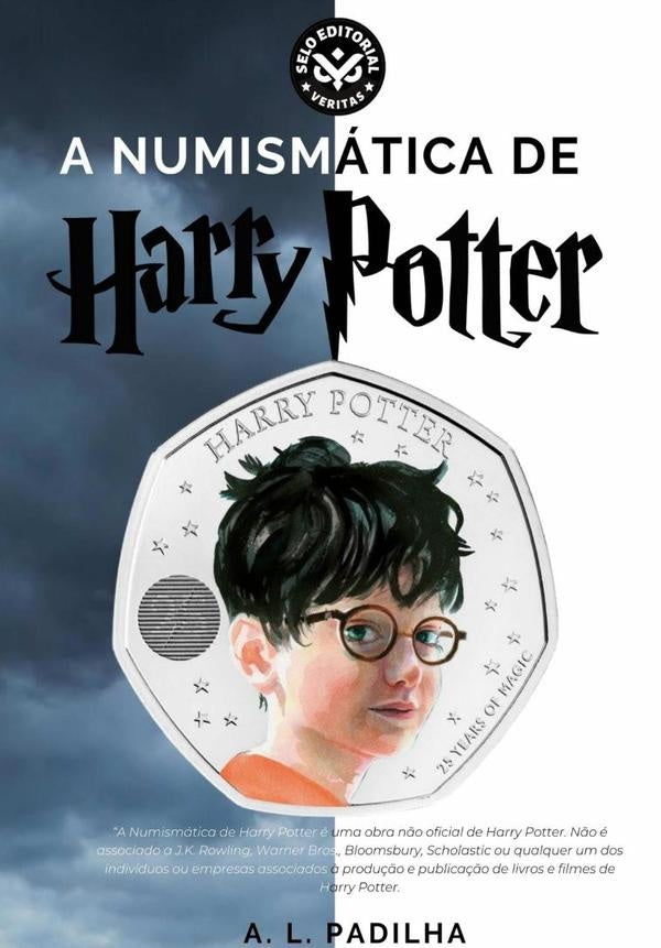 A Numismática De Harry Potter | André Luiz De Castro Padilha